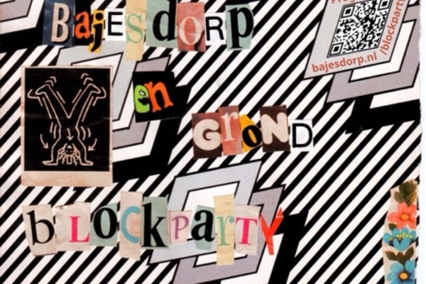 GROND x Bajesdorp x Bajestuin = BLOCK PARTY